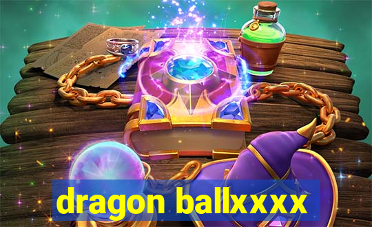 dragon ballxxxx